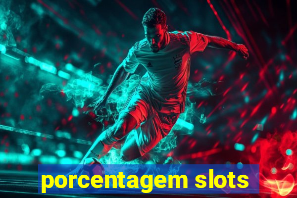 porcentagem slots